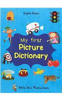 My First Picture Dictionary: English-Arabic with Over 1000 Words