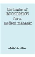 The Basics of Economics for a Modern Manager