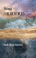 Sh'ma, I Hear Voices