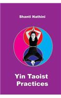 Yin Taoist Practices: Methodical Manual
