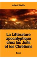 La Littérature apocalyptique chez les Juifs et les Chrétiens