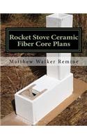 Rocket Stove Ceramic Fiber Core Plans