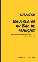 Etudier Baudelaire au Bac de français: Analyse des poèmes majeurs des Fleurs du mal