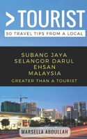Greater Than a Tourist- Subang Jaya Selangor Malaysia