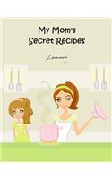 My Mom's Secret Recipes