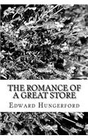 The Romance of a Great Store