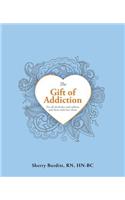 Gift of Addiction
