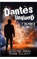 Dantes Unglued