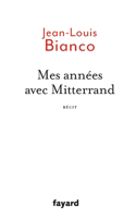 Mes annees avec Mitterrand