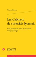 Les Cabinets de Curiosites Lyonnais