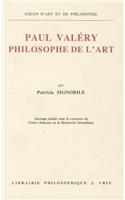 Paul Valery Philosophe de l'Art: L'Architectonique de Sa Pensee a la Lumiere Des Cahiers(Essais D'Art Et de Philosophie)