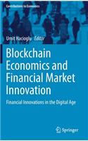 Blockchain Economics and Financial Market Innovation