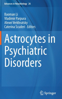 Astrocytes in Psychiatric Disorders