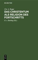 Das Christentum ALS Religion Des Fortschritts