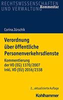 Verordnung Uber Offentliche Personenverkehrsdienste: Kommentierung Der Vo (Eg) 1370/2007 Inkl. Vo (Eu) 2016/2338