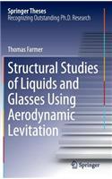 Structural Studies of Liquids and Glasses Using Aerodynamic Levitation