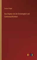Dogma von der Dreieinigkeit und Gottmenschlichkeit