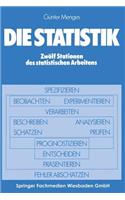 Die Statistik: Zwölf Stationen Des Statistischen Arbeitens