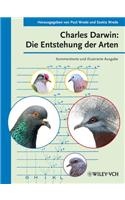 Charles Darwin: Die Entstehung der Arten