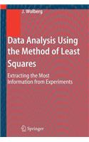 Data Analysis Using the Method of Least Squares: Extracting the Most Information from Experiments