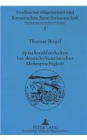 Sprachwahlverhalten Bei Deutsch-Franzoesischer Mehrsprachigkeit