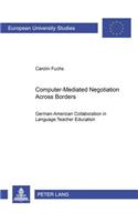 Computer-Mediated Negotiation Across Borders