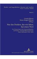 Nur Das Denken, Das Wir Leben, Hat Einen Wert