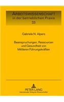 Beanspruchungen, Ressourcen und Gesundheit von Mittleren Fuehrungskraeften