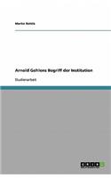 Arnold Gehlens Begriff der Institution