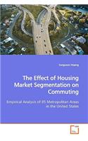 The Effect of Housing Market Segmentation on Commuting