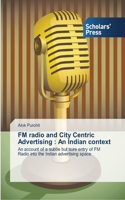 FM radio and City Centric Advertising: An Indian context