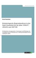 Kriminologische Regionalanalysen in der Stadt Osnabrück für die Jahre 1996/97, 2002/03 und 2007/08