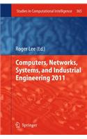 Computers, Networks, Systems, and Industrial Engineering 2011