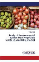 Study of Environmental Burden from vegetable waste in vegetable market