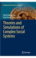 Theories and Simulations of Complex Social Systems