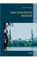 Das verlogene Bangen