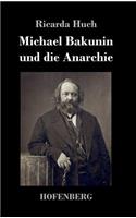 Michael Bakunin und die Anarchie