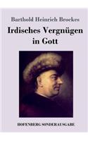 Irdisches Vergnügen in Gott