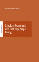 Mecklenburg und der Siebenjährige Krieg: Hrsg. von Tobias Büchen