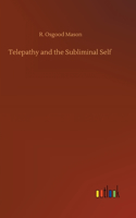 Telepathy and the Subliminal Self