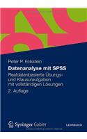 Datenanalyse Mit SPSS: Realdatenbasierte Bungs- Und Klausuraufgaben Mit Vollst Ndigen L Sungen