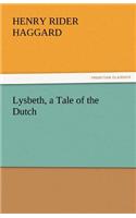 Lysbeth, a Tale of the Dutch