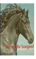 Nie Mehr Sorgen!