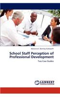 School Staff Perception of Professional Development