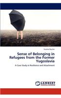 Sense of Belonging in Refugees from the Former Yugoslavia: (English)