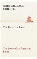 Fat of the Land The Story of an American Farm