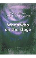 Who's who on the stage