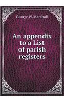 An Appendix to a List of Parish Registers