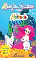 Meerjungfrau-Malbuch für Mädchen 4-8 Jahre alt: Ein schönes Activity-Buch für Kleinkinder & Vorschulkinder, perfektes Geschenk für Mädchen & Jungen, mit Fabelwesen für Kinderspaß