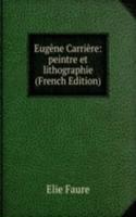 Eugene Carriere: peintre et lithographie (French Edition)